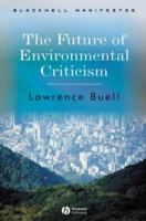 The Future of Environmental Criticism: Environmental Crisis and Literary Imagination (PDF eBook)